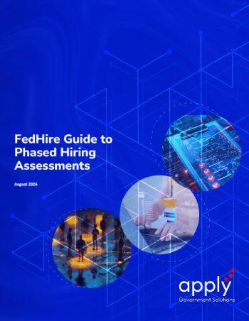 Apply Government Solutions FedHire Guide to Phased Hiring Assessments Guide cover